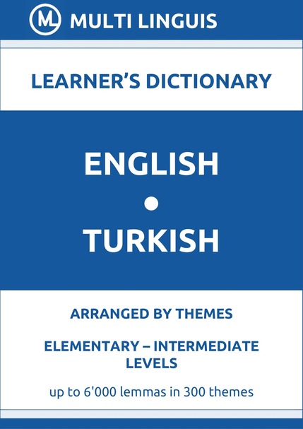 English-Turkish (Theme-Arranged Learners Dictionary, Levels A1-B1) - Please scroll the page down!